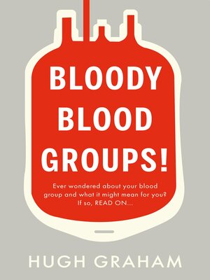 cover image of Bloody Blood Groups!